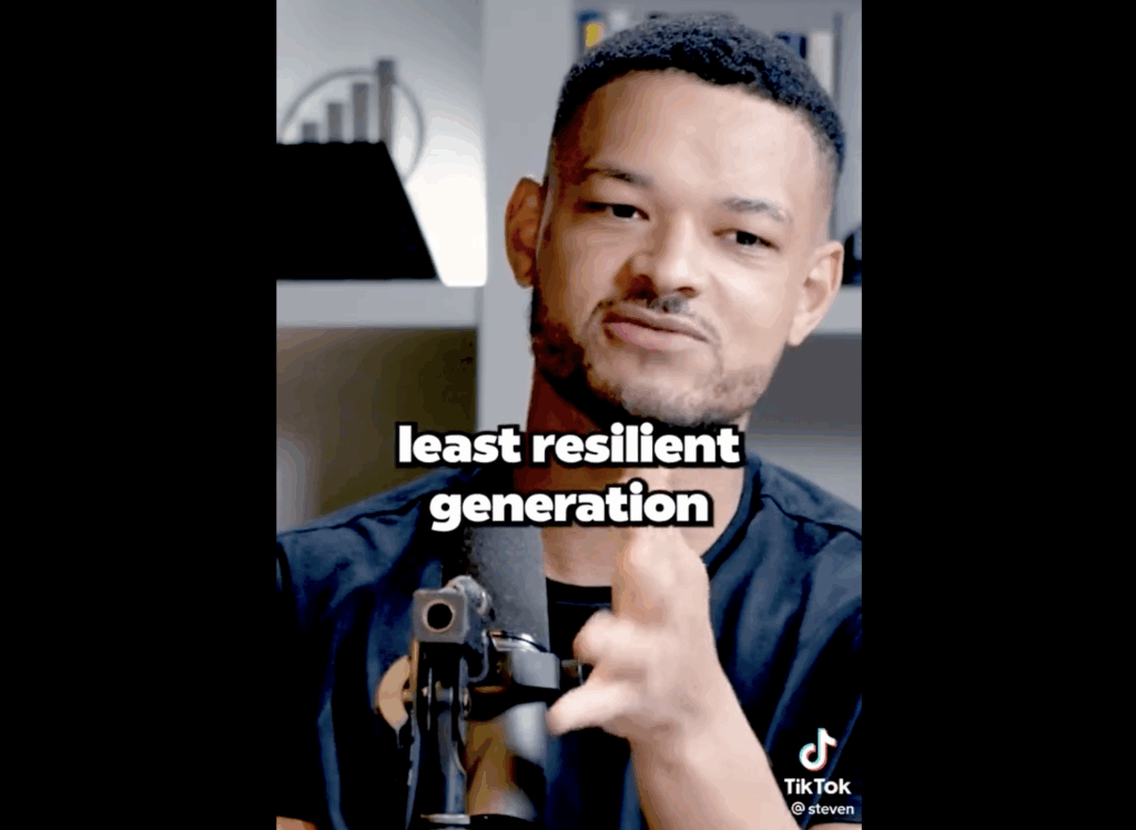 I have a fear that Gen Z are the least resilient generation…