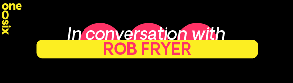 The importance of people versus process: In conversation with Rob Fryer
