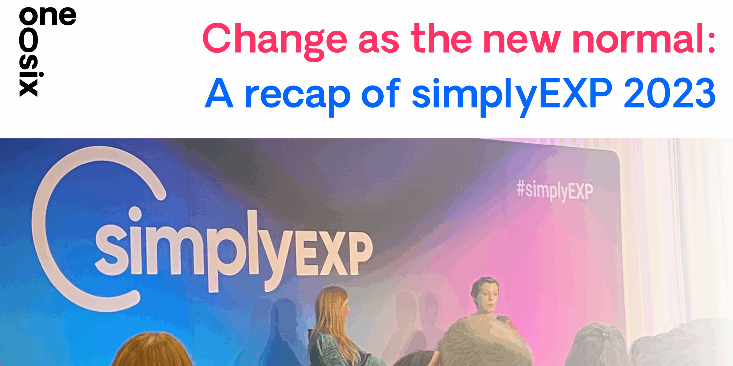 Change as the new normal: A recap of simplyEXP 2023