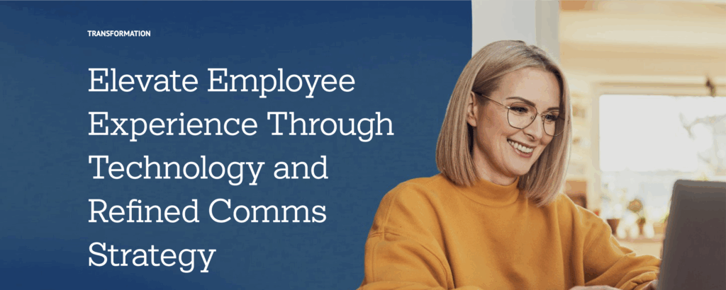 Gallagher’s Elevate The Employee Experience Through Technology and Refined Comms Strategy